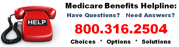 Medicare Benefits Helpline - (www.MedicareBenefitsHelplne.com/fa.html)